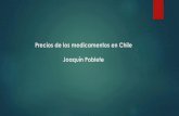 Precios de los medicamentos en Chile Joaquín Poblete