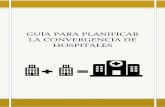 GUÍA PARA PLANIFICAR LA CONVERGENCIA DE HOSPITALES