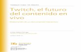 Grado en Medios Audiovisuales TWICTH, EL FUTURO DEL ...