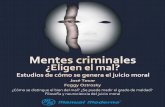 Mentes criminales: Â¿eligen el mal?: estudios de cÃ³mo se ...