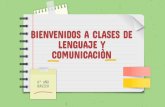 BIENVENIDOS A CLASES DE LENGUAJE Y COMUNICACIÒN