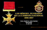 LOS HÉROES OLVIDADOS DE LA CAMPAÑA NACIONAL 1856-1857