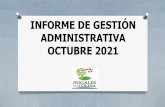 INFORME DE GESTIÓN ADMINISTRATIVA OCTUBRE 2021