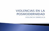 VIOLENCIAS EN LA POSMODERNIDAD