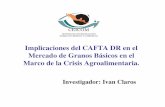 Implicaciones del CAFTA DR en el Mercado de Granos Básicos ...