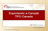 Exporting to Canada TFO Canada - prompex.gob.pe