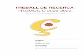 PROMOCIÓ 2020-2022 TREBALL DE RECERCA
