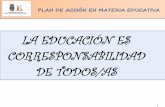 LA EDUCACIÓN ES CORRESPONSABILIDAD DE TODOS/AS