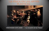 LA FISICA EN LAS ARTES PLÁSTICAS - aulas.ces.edu.uy