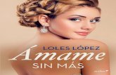 Ámame sin más (Contemporánea) (Spanish Edition)