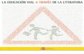 EDUCACIÓN VIAL A TRAVÉS DE LA LITERATURA, LA