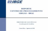 REPORTE CENTRO DE PROCESAMIENTO SIRGAS - IBGE