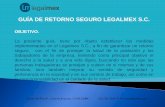 GUÍA DE RETORNO SEGURO LEGALMEX S.C.