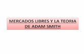 MERCADOS LIBRES Y LA TEORIA DE ADAM SMITH