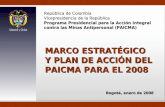 Programa Presidencial para la Acci³n Integral Contra Minas Antipersonal - Marco Estrateg­co  2008