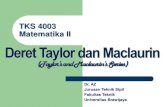 TKS 4003 Matematika II Deret Taylor dan Maclaurin dan Taylor Deret Matematika TKS 4003 . Initially,